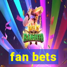 fan bets